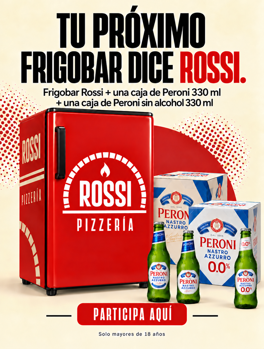 Tu próximo frigobar dice Rossi. Frigobar ploteado Rossi, una caja de Peroni de 330 ml y una caja de Peroni sin alcohol de 330 ml. Participa aquí. Solo mayores de 18 años.